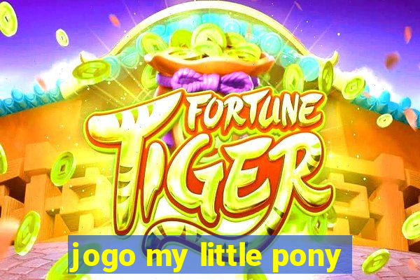 jogo my little pony